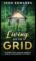 Off-the-Grid Living Ένας οδηγός για βιώσιμες πρακτικές σε υβριδικές περιπέτειες
