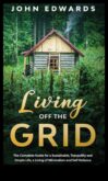 Off-the-Grid Living Ένας οδηγός για βιώσιμες πρακτικές σε υβριδικές περιπέτειες